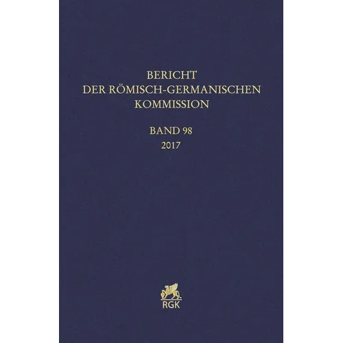 Bericht Der Romisch-Germanischen Kommission 98 (2017)