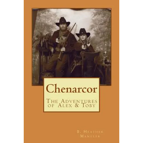Chenarcor: The Adventures of Alex and Toby