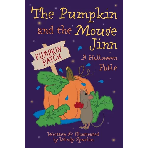 The Pumpkin and the Mouse Jinn (A Halloween Fable)
