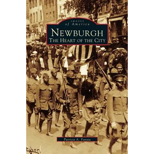 Newburgh: The Heart of the City