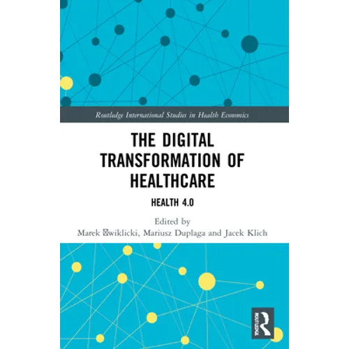 The Digital Transformation of Healthcare: Health 4.0