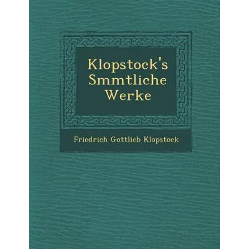 Klopstock's S Mmtliche Werke