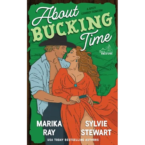 About Bucking Time: A Steamy Cowboy RomCom