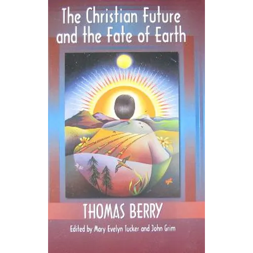 The Christian Future and the Fate of Earth