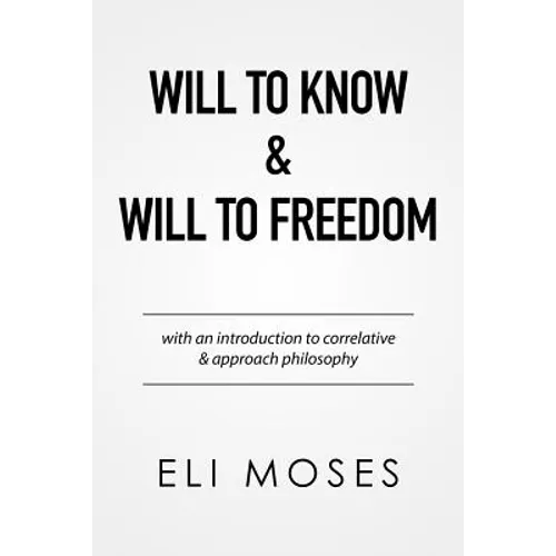 Will to Know & Will to Freedom