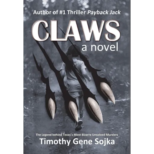 Claws: The Legend Behind Texas's Most Bizarre Unsolved Murders
