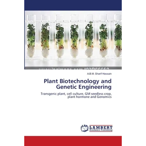 Plant Biotechnology and Genetic Engineering