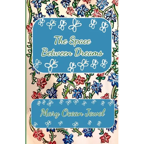 The Space Between Dreams