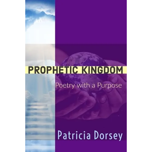 Prophetic Kingdom: Poetry with a Purpose