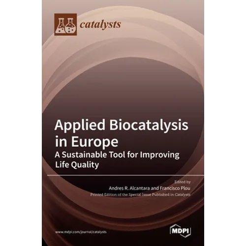 Applied Biocatalysis in Europe: A Sustainable Tool for Improving Life Quality