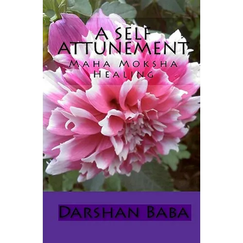 A Self Attunement: Maha Moksha Healing