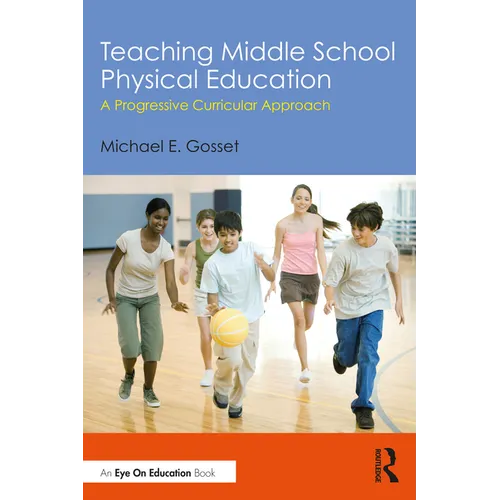 Teaching Middle School Physical Education: A Progressive Curricular Approach