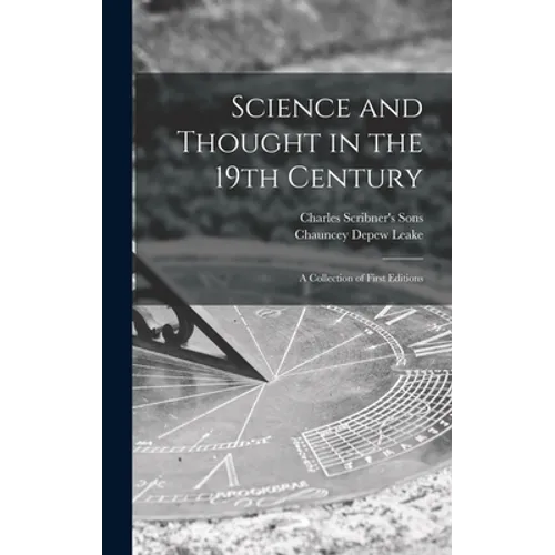 Science and Thought in the 19th Century: a Collection of First Editions