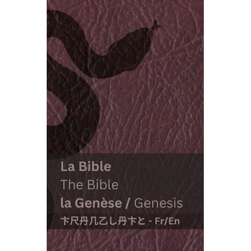 La Bible (la Genèse) / The Bible (Genesis): Tranzlaty Français English