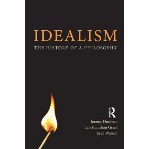 Idealism: The History of a Philosophy