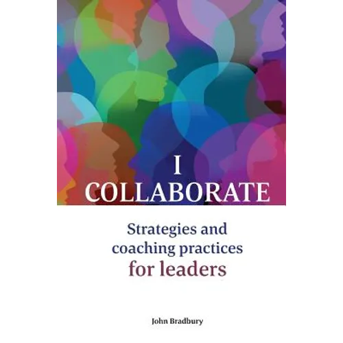 I Collaborate: Strategies and coaching practices for leaders