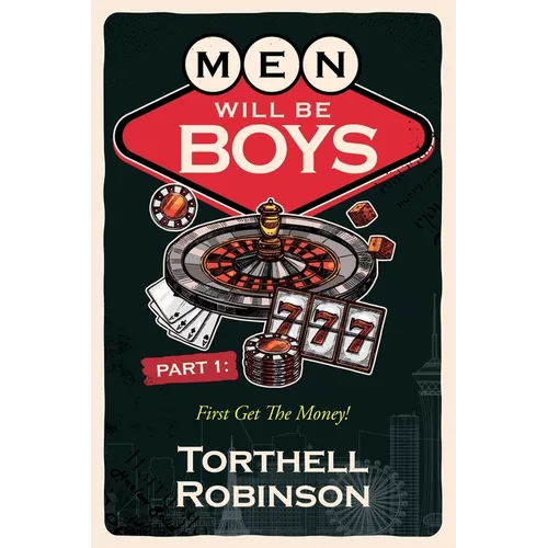 Men Will Be Boys: First Get The Money!