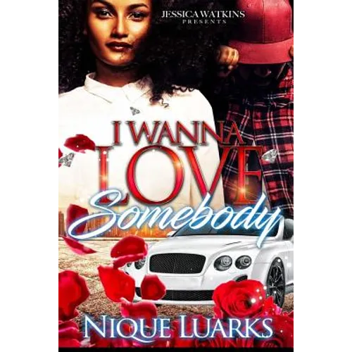 I Wanna Love Somebody
