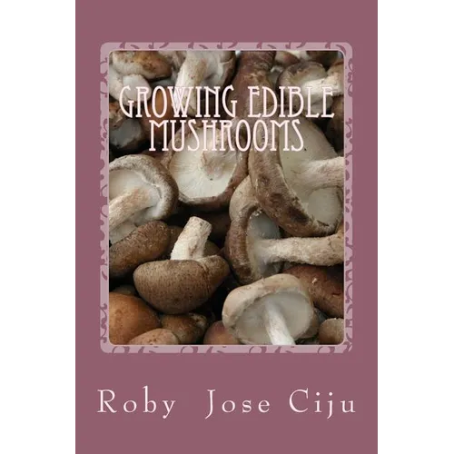 Growing Edible Mushrooms