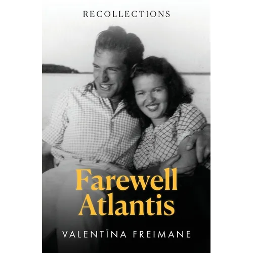 Farewell Atlantis: Recollections