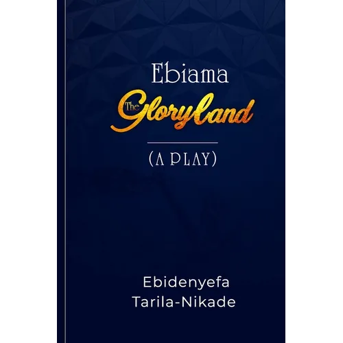Ebiama: The Gloryland