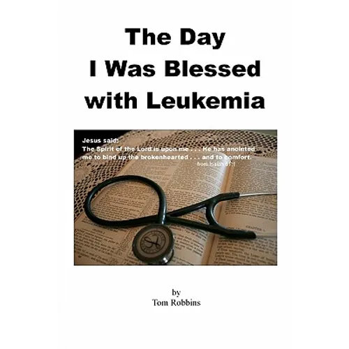 The Day I Was Blessed with Leukemia