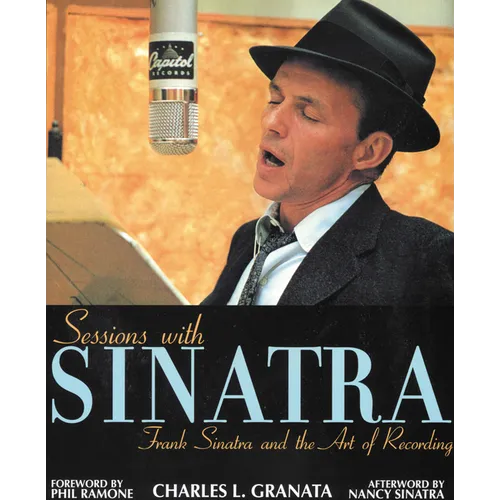 Sessions with Sinatra: Frank Sinatra and the Art of Recording
