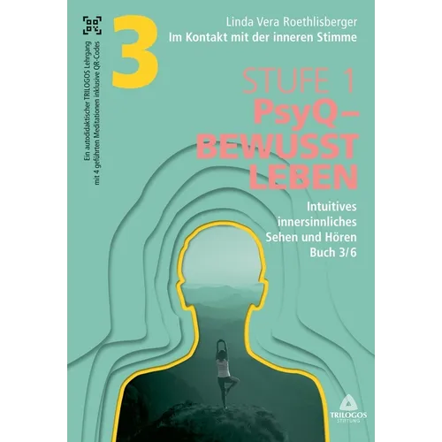 Im Kontakt mit der inneren Stimme Stufe 1: Buch 3/6: Intuitives, innersinnliches Sehen und Hören - Paperback