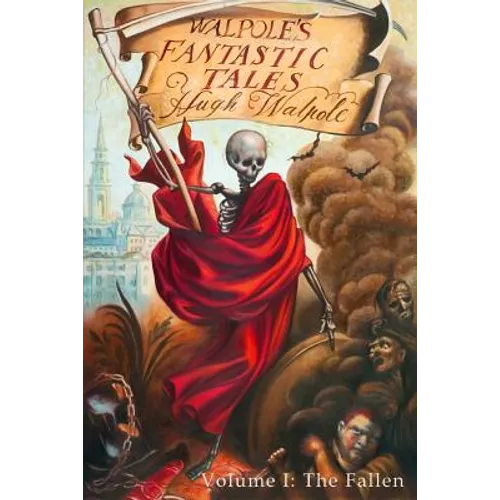 Walpole's Fantastic Tales, Volume I: The Fallen