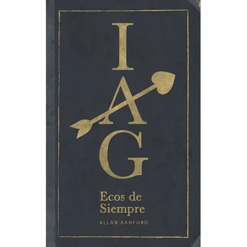 Iag: Inteligencia Artificial General: Ecos de Siempre
