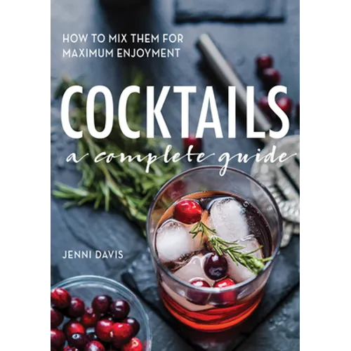 Cocktails: A Complete Guide