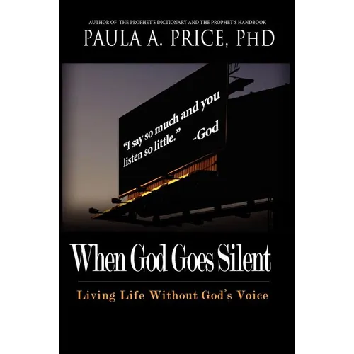 When God Goes Silent: Living Life Without God's Voice