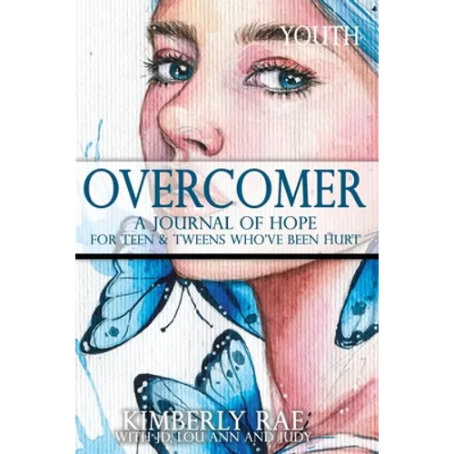 Overcomer: For Teens and Tweens Who've Been Hurt - Paperback