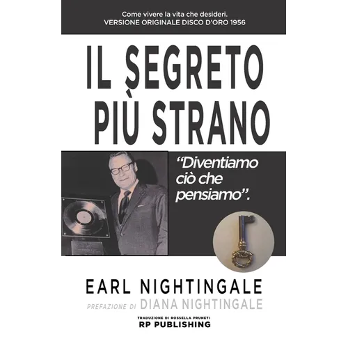 Il Segreto Più Strano: "Diventiamo ciò che pensiamo".