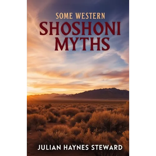 Some Western Shoshoni Myths - Paperback