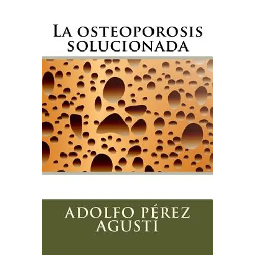 La osteoporosis solucionada