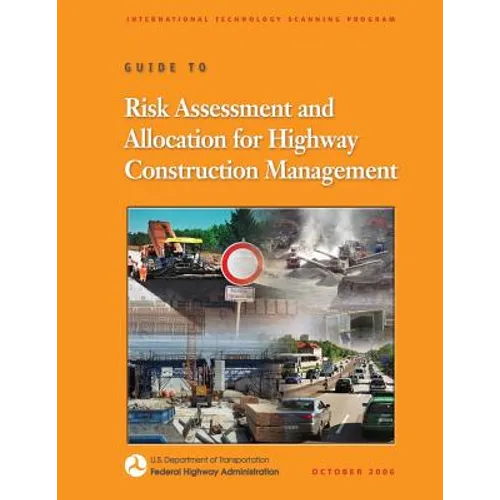 Guide to Risk Assessment and Allocation for Highway Construction Management