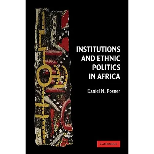 Institutions and Ethnic Politics in Africa