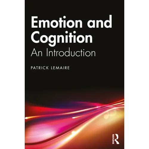 Emotion and Cognition: An Introduction
