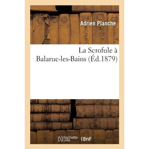 La Scrofule À Balaruc-Les-Bains