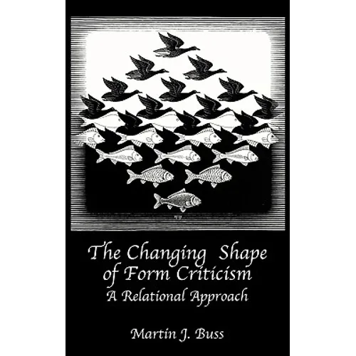 The Changing Shape of Form Criticism: A Relational Approach