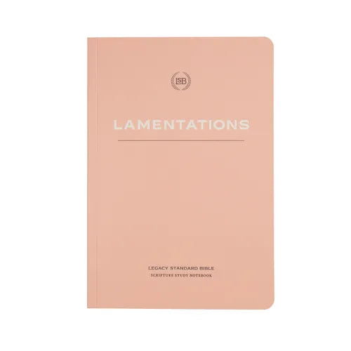 Lsb Scripture Study Notebook: Lamentations: Legacy Standard Bible