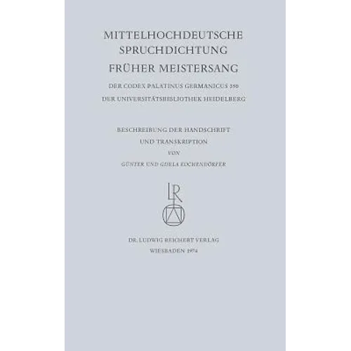 Mittelhochdeutsche Spruchdichtung - Fruher Meistersang: Beschreibung Der Handschrift Und Transkription