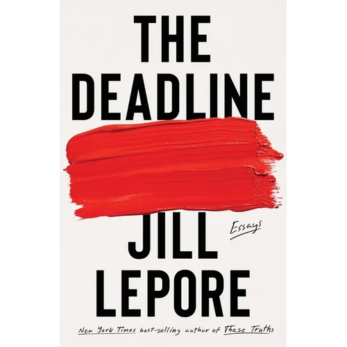 The Deadline: Essays