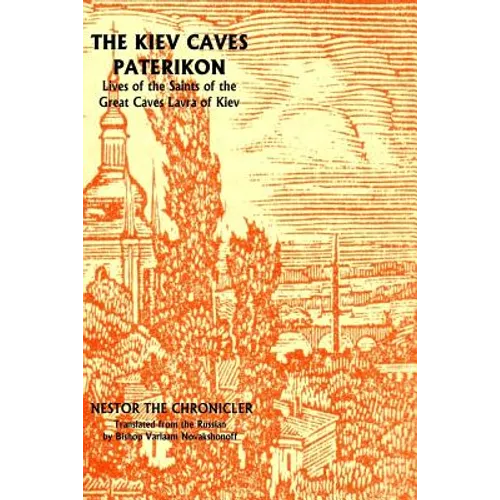 Kiev Caves Paterikon: Lives of the Saints of the Kiev Caves Monastery