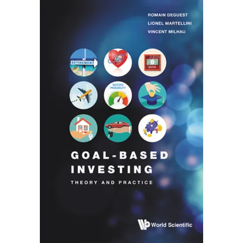 Goal-Based Investing: Theory and Practice