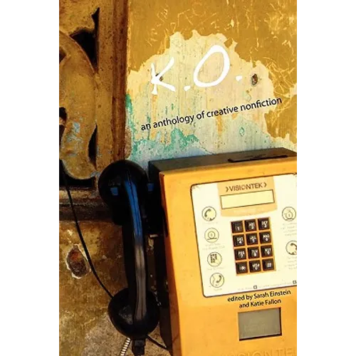 K.O.: An Anthology of Creative Nonfiction
