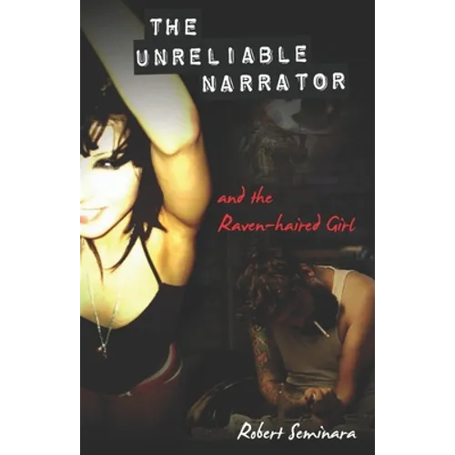 The Unreliable Narrator and the Raven-haired Girl