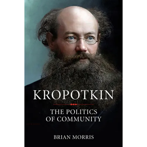 Kropotkin: The Politics of Community