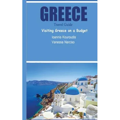 Greece Travel Guide: Visiting Greece on a Budget